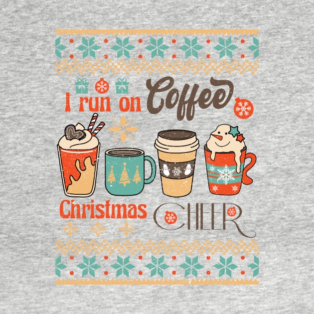 I Run On Coffee Christmas CHEER, Retro Christmas by Bam-the-25th